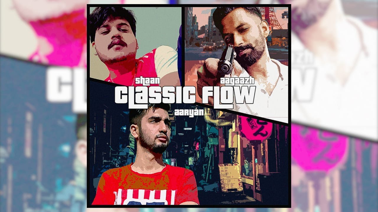 Watch Classic Flow - AARYAN Ft. SHAAN LEHRA & AAGAAZH || Prod. by SHAAN || Rap Song 2020 on YouTube Watch Classic Flow - AARYAN Ft. SHAAN LEHRA & AAGAAZH || Prod. by SHAAN || Rap Song 2020 on YouTube