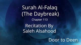 Surah Al-Falaq (The Daybreak) Saleh Alsahood  Quran Recitation