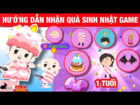 #1 [Play Together] Hướng Dẫn 'Nhận Quà Sinh Nhật Một Tuổi Của Game' Mới Nhất