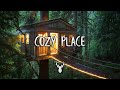 Cozy Place | Chill Mix