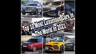 The World's Most Popular Top 10 Luxurious Cars SUVs In [2020-21]