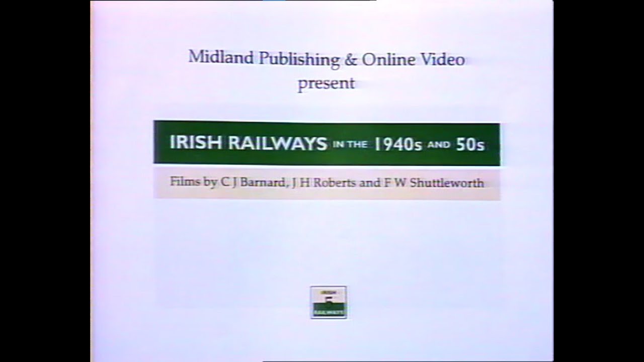 Irish Railways Volume 5 - The 1940s and 1950s