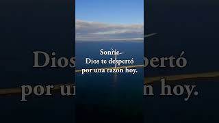 Sonríe Dios te despertó 🌟 #dios #motivation #cristo #biblia #diosteama #amen #bibliaenaudio