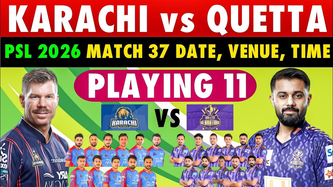 PSL 2026 Quetta Gladiators vs Karachi Kings | Match 37 date, venue ...