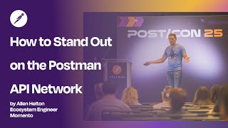 How to Stand Out on the Postman API Network