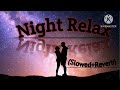 Xander Jones Slowed Reverb L Melancholy Night Vibe Relaxing Night Vibes Viralsong Youtube mp3