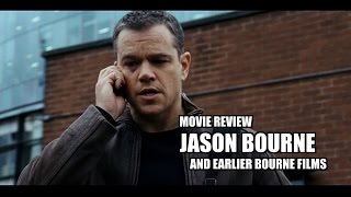 Movie Review: Jason Bourne and a Look at Earlier Bourne Films