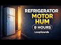 Refrigerator Motor Hum for Sleep (8 Hours) | White Noise