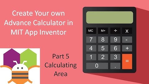 Advanced calculator || Area Calculator in MIT app inventor