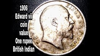 British India | One rupee | Edward vii coin value | 1906