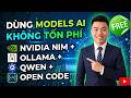 Dùng models AI không tốn phí | NVIDIA NIM + OPEN CODE + OLLAMA + QWEN #ollama #qwen #nvidia