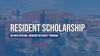 Scholarship | Johns Hopkins Bayview Internal Medicine Residency Program