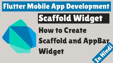 Flutter Mobile App Development - Scaffold and AppBar Widget