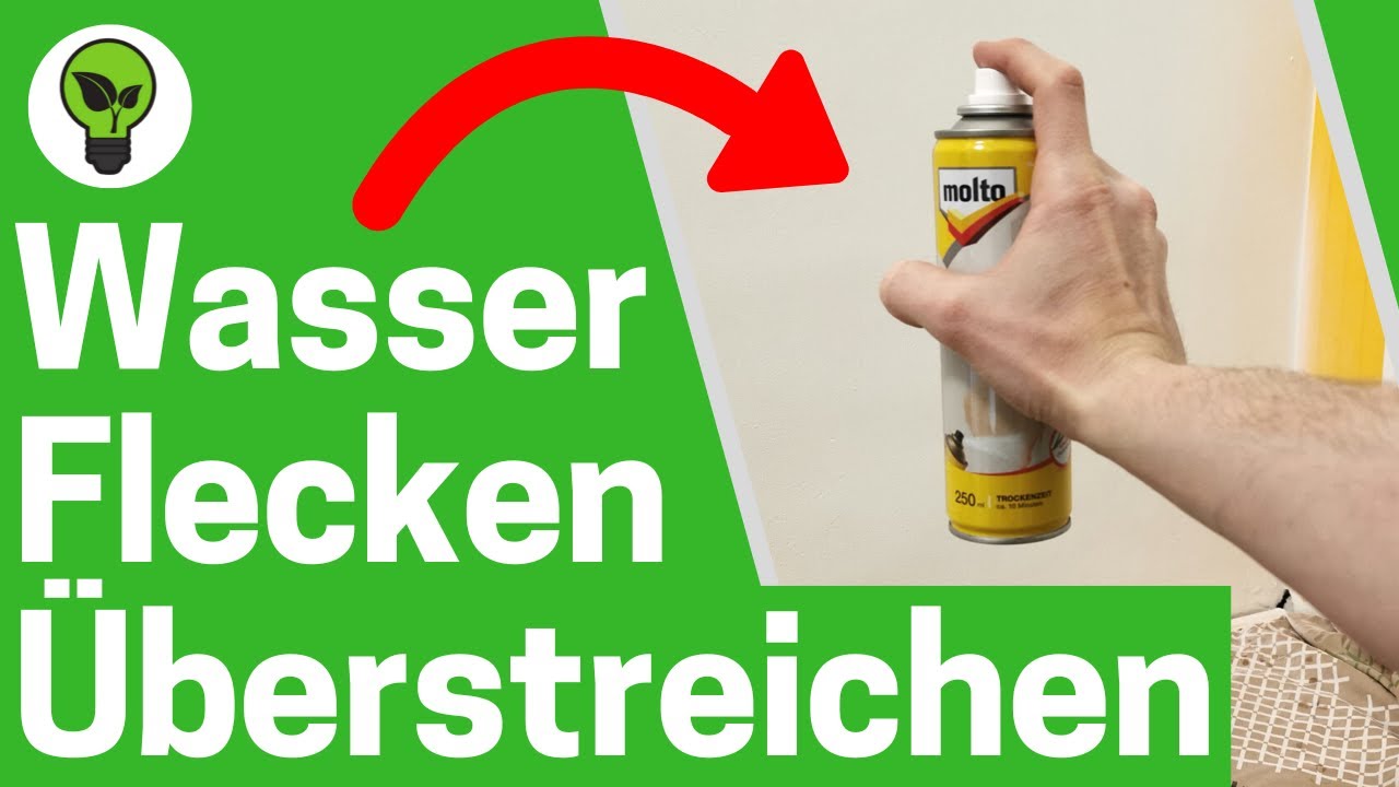 Wie Bekomme Ich Wasserflecken An Der Wand Weg Wasserflecken Überstreichen ULTIMATIVE ANLEITUNG: Wie Wasserfleck an