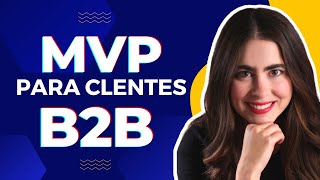 Cómo Hacer un MVP para Tu Startup y Vender a Corporativos | Marta Forero, Ubits