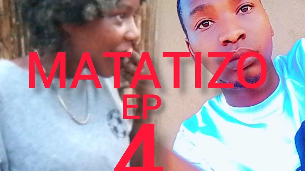 MATATIZO EP 04 Mbonge # clamvevo