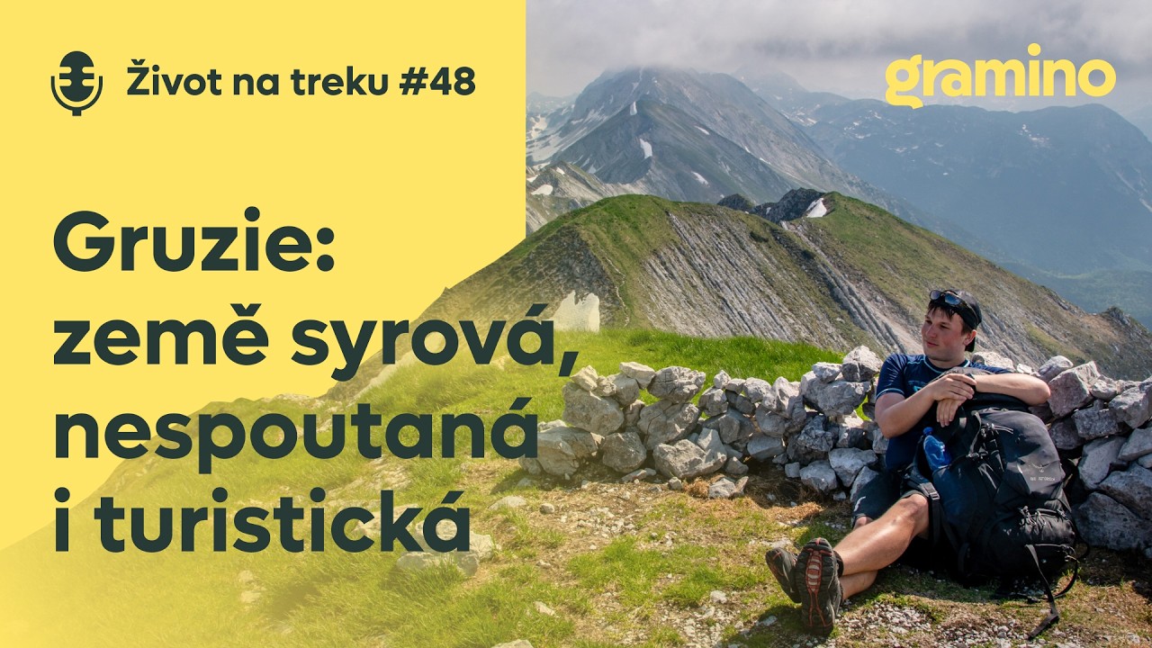 Místa, kam se nechodí: Gruzie očima Jakuba Vengláře | Život na treku #48