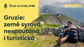 Místa, kam se nechodí: Gruzie očima Jakuba Vengláře | Život na treku #48