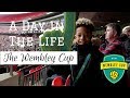 A Day In The Life || Wembley Cup