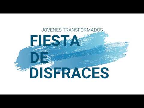 Fiesta de Disfraces - Jóvenes Transformados