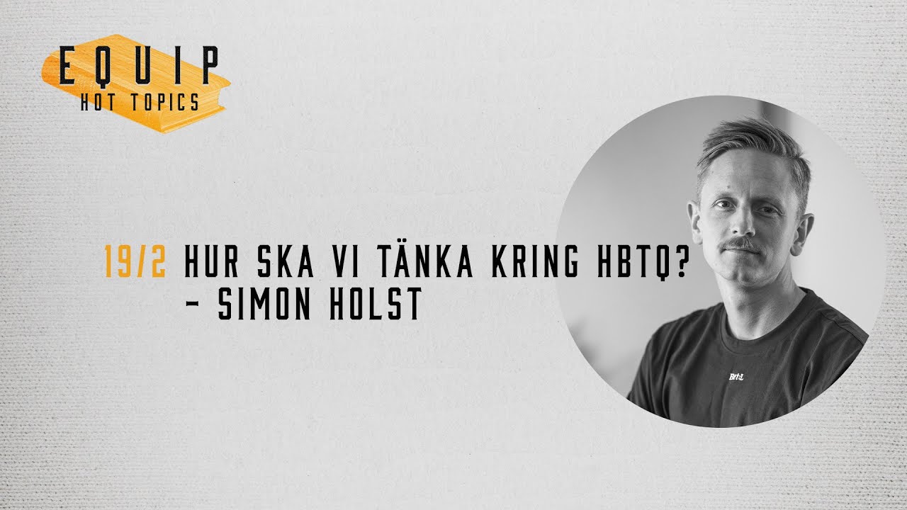 Hur ska vi tänka kring HBTQ? - Simon Holst