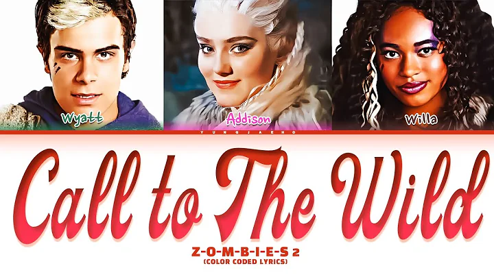 Z-O-M-B-I-E-S 2 'Call To The Wild' (Color Coded Lyrics)