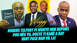 WOYYY ROBENS TELFORT PI WOUYE MEN REPONS POU NÈG YO, DOSYE TI KANÈ A BAY VANT PASE NAN VIL LA