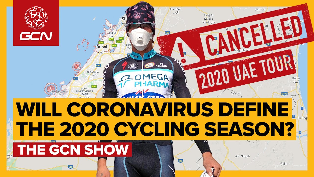 Will Coronavirus Define The 2020 Cycling Season? | GCN Show Ep.373