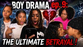 Boy DRAMA The Mini Series (ep.9):  The ULTIMATE BETRAY! 😱