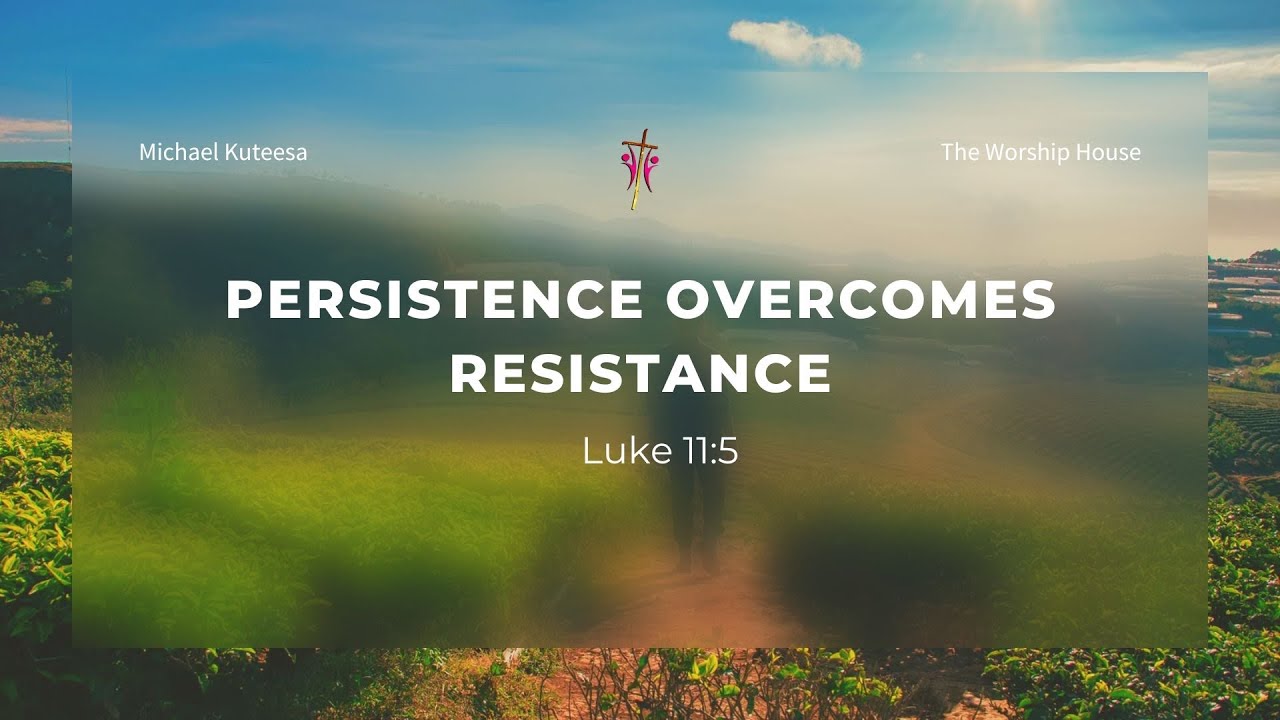 Persistence Over Comes Resistance | 12 O'clock Women's Sunday
