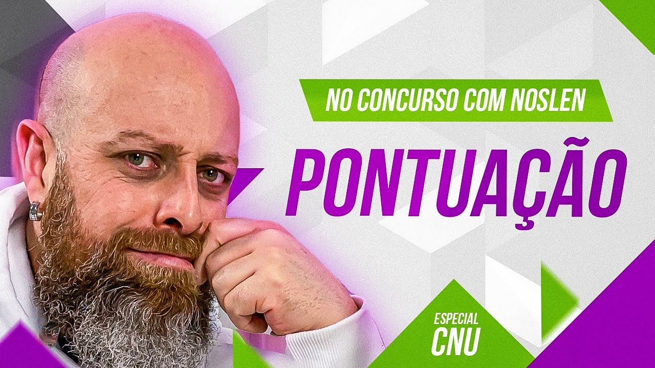 No Concurso com o Noslen – Especial CNU – Bloco 8 – Pontuação