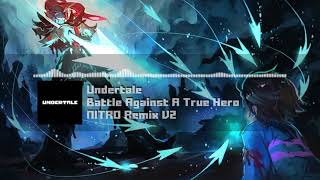 Undertale - "Battle Against A True Hero" NITRO Remix V2 chords