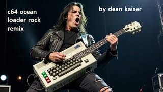 C64 ocean loader rock remix by dean kaiser
