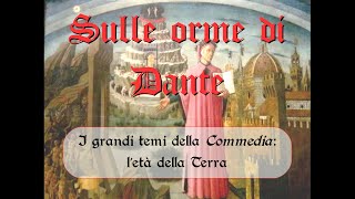 Sulle orme di Dante: l'età della Terra