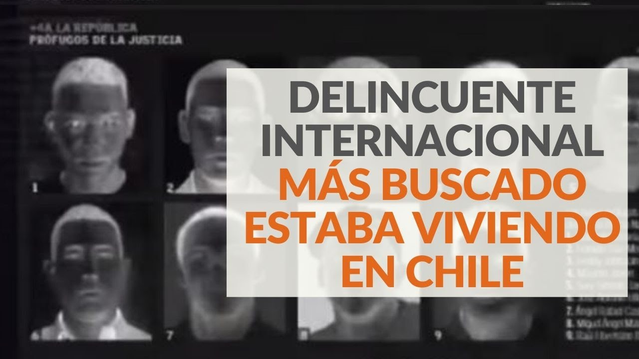 Delincuente internacional más buscado estaba viviendo en Chile - #ReportajesT13