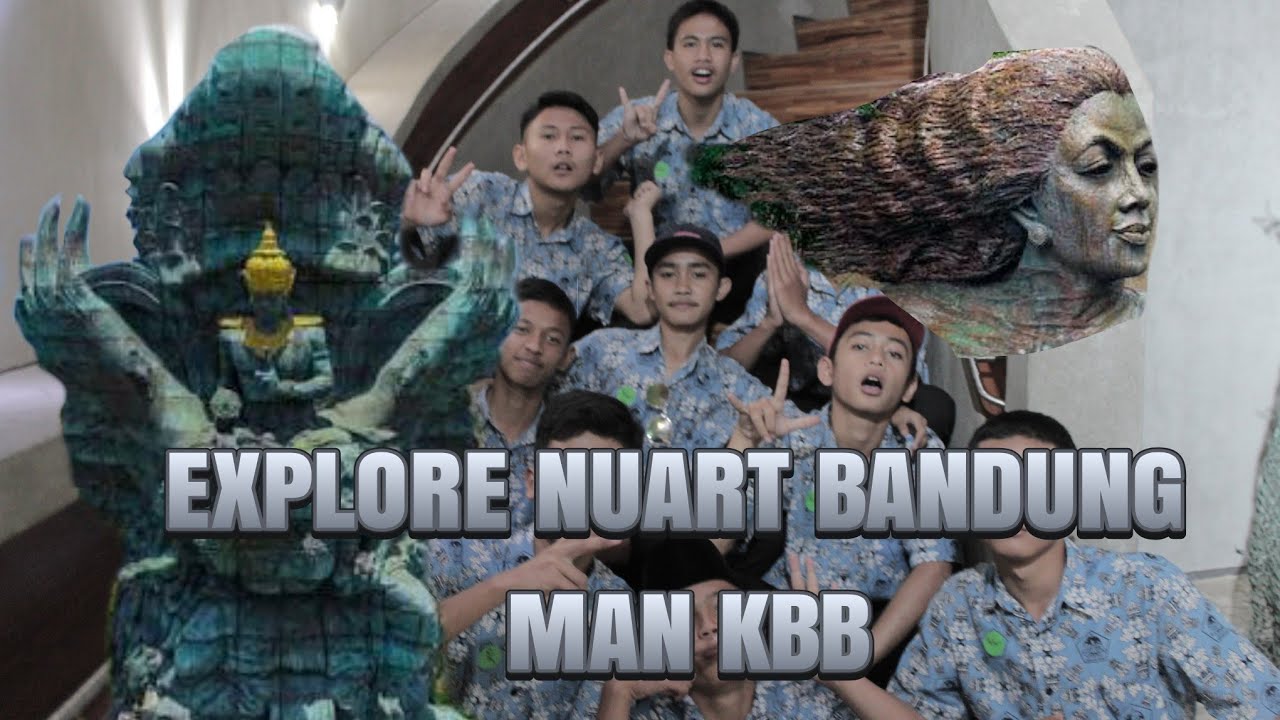 EXPLORE NUART BANDUNG|MAN BANDUNG BARAT - YouTube