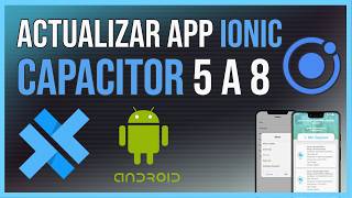 Guia Actualizar App Ionic, Capacitor de 5 a la 8, Gradle de 8 a 9.0.1, Android sdk 36 y iOS 26
