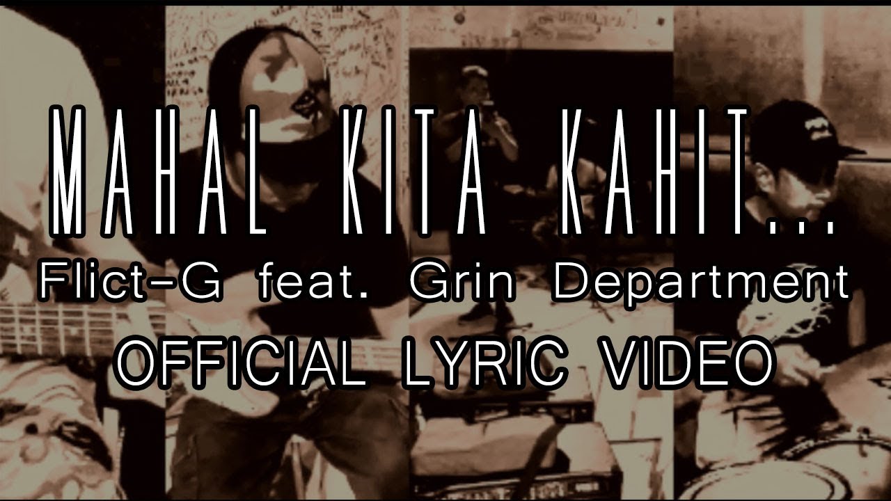 Mahal Kita Kahit | Flict-G feat. Grin Department (Official