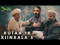 Kuruluş Orhan Kutaa 18 Xiinxala 3 Filavious Beksisa Keeysaa Maaliif Hafe