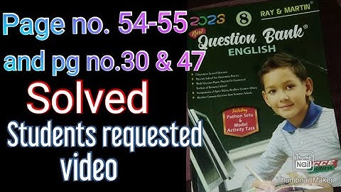 Class 8  English | Question Bank | 2023 | Ray and Martin | Page no.54-55 & page no.30 & 47 solved |