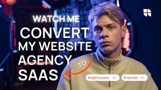 How To Convert Your Website Into An Agency SaaS