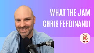 Getting back to JAM with Chris Ferdinandi - What The Jam Wealth