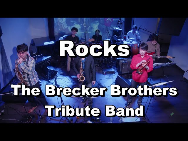 Rocks - The Brecker Brothers Tribute Band - Live ＠ umeda-Always