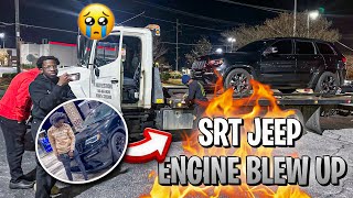 MY SRT JEEP ENGINE BLEW UP *NOT CLICKBAIT*