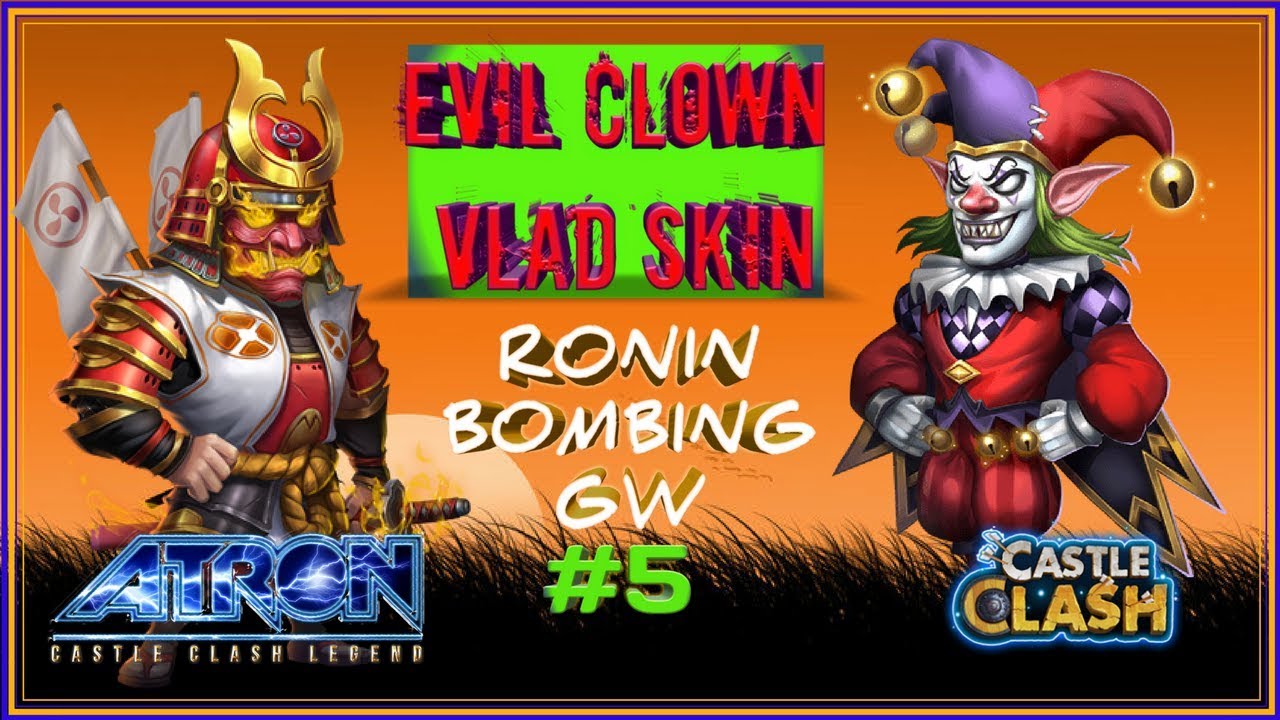 RONIN BOMBING GW WITH VLAD - GUILD WARS - EVIL CLOWN VLAD SKIN - #5 - CASTLE CLASH