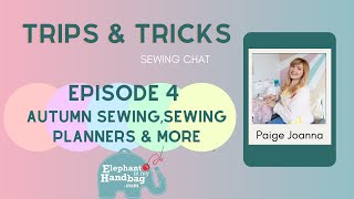 Tips & Tricks - Sewing Chat Episode 4
