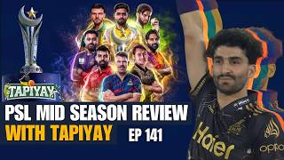 PSL Mid Season Review With Tapiyay