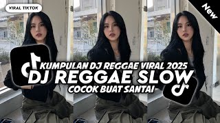 Download Lagu KUMPULAN DJ REGGEA TERBARU || DJ CAMPURAN VIRAL TIKTOK 2025🎵 MP3 Download Lagu KUMPULAN DJ REGGEA TERBARU || DJ CAMPURAN VIRAL TIKTOK 2025🎵 MP3
