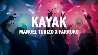 Kayak - Manuel Turizo x Farruko | (LETRA)