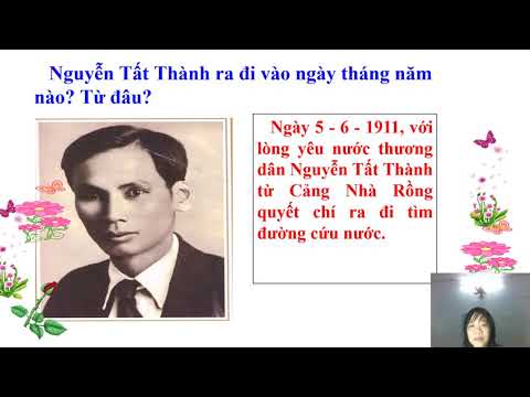 TUẦN 6,7 - Lịch sử 5 - Quyết chí ra đi tìm đường cứu nước+ĐCSVN ra đời